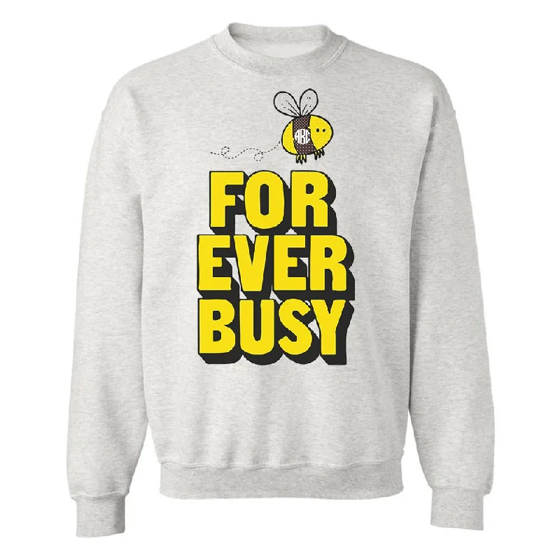 Monogrammed 'Forever Busy' Crewneck Sweatshirt