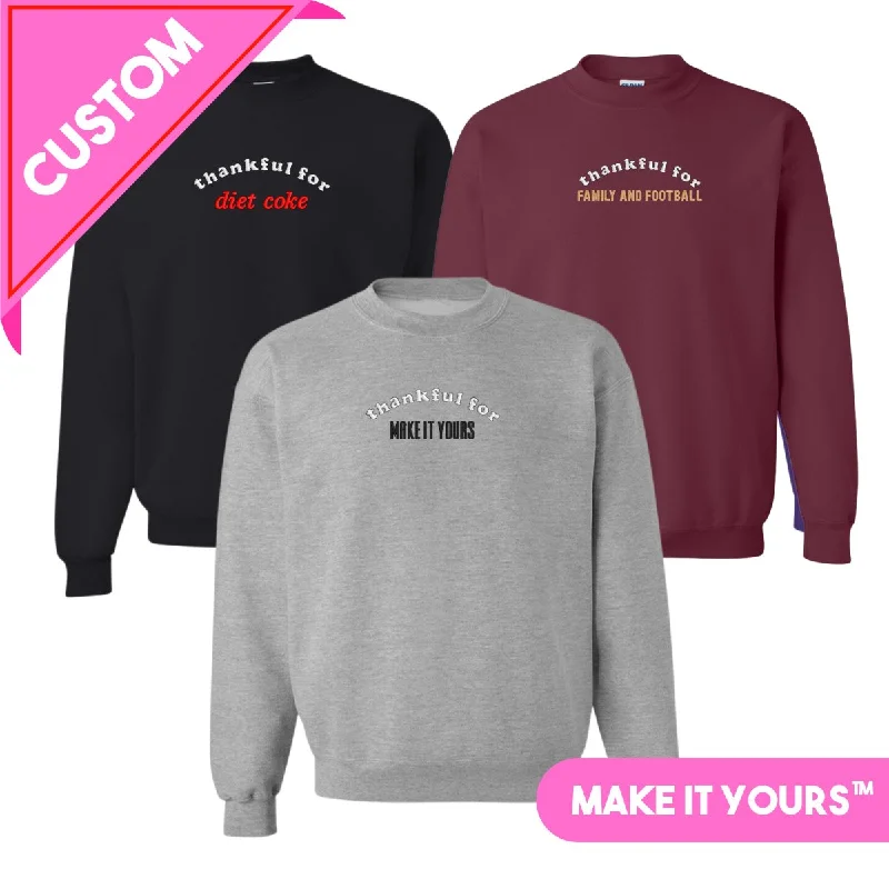 Make It Yours™ 'Thankful For' Crewneck Sweatshirt