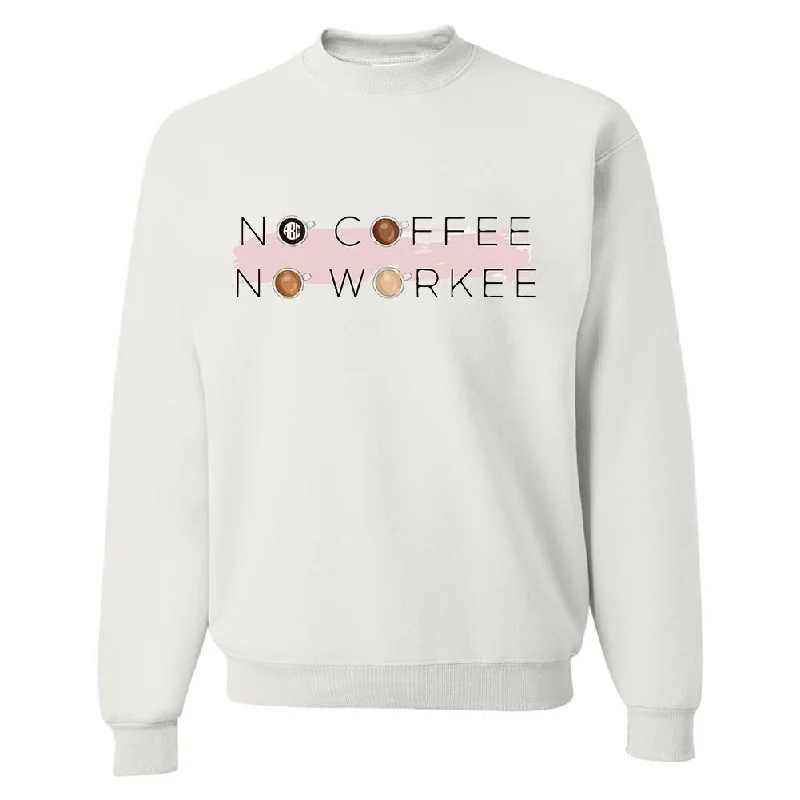 Monogrammed 'No Coffee No Workee' Crewneck Sweatshirt